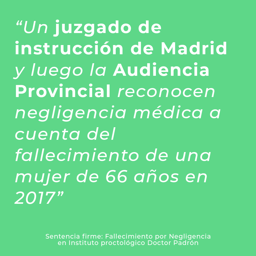 “Un juzgado de instrucción de Madrid y luego la Audiencia Provincial reconocen negligencia médica a cuenta del fallecimiento de una mujer de 66 años en 2017”